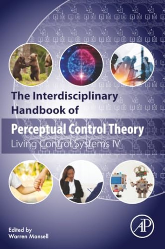 The Interdisciplinary Handbook of Perceptual Control Theory