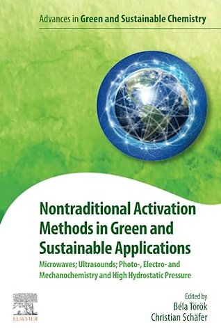 Nontraditional Activation Methods in Green and Sustainable Applications