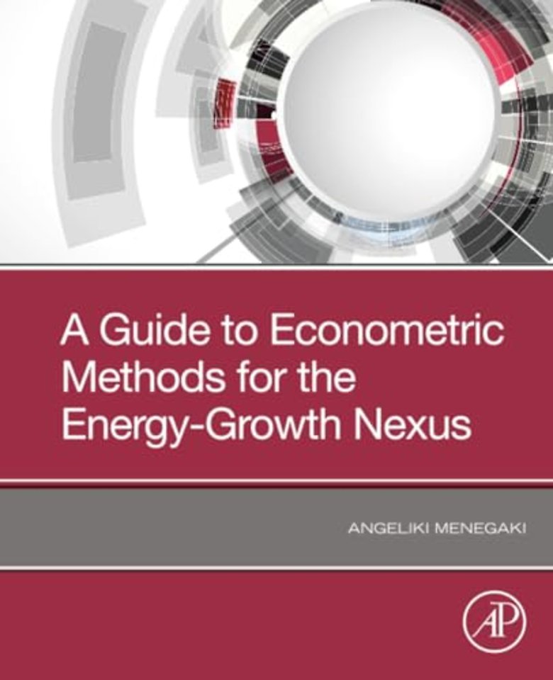 A Guide to Econometric Methods for the Energy-Growth Nexus