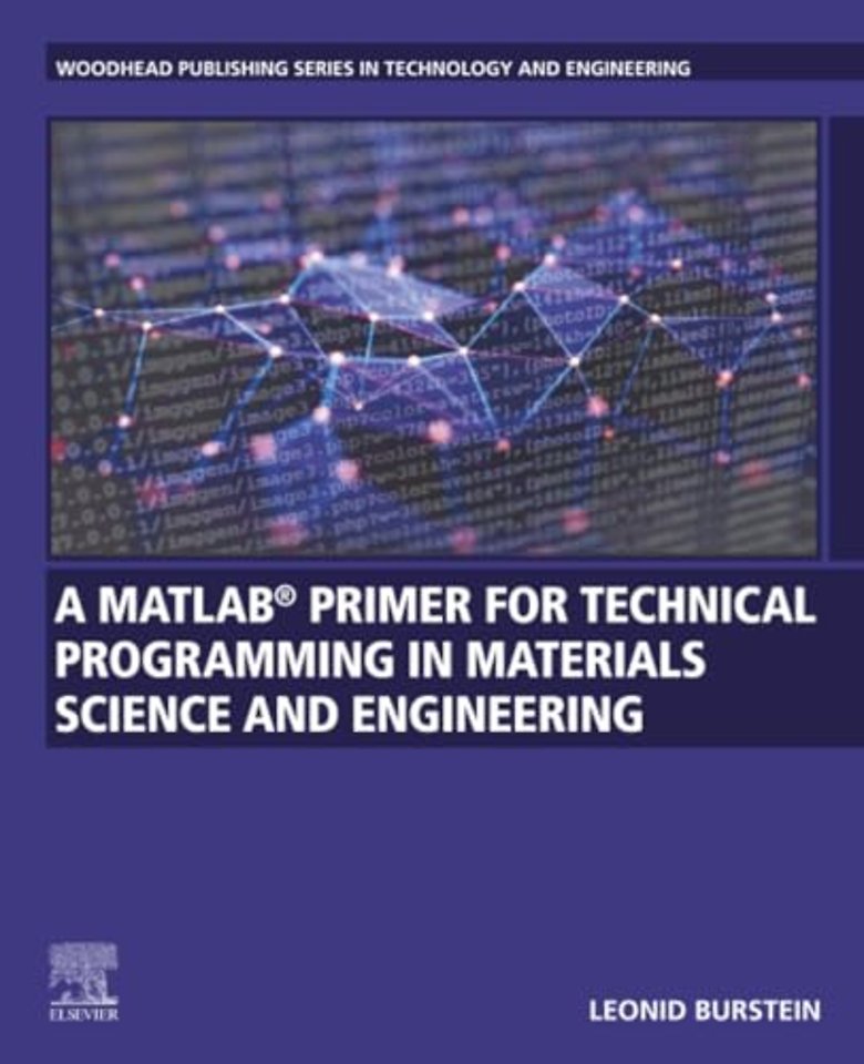 A MATLAB® Primer for Technical Programming for Materials Science and Engineering
