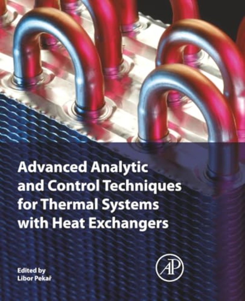 Advanced Analytic and Control Techniques for Thermal Systems with Heat Exchangers
