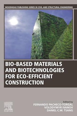 Bio-based Materials and Biotechnologies for Eco-efficient Construction