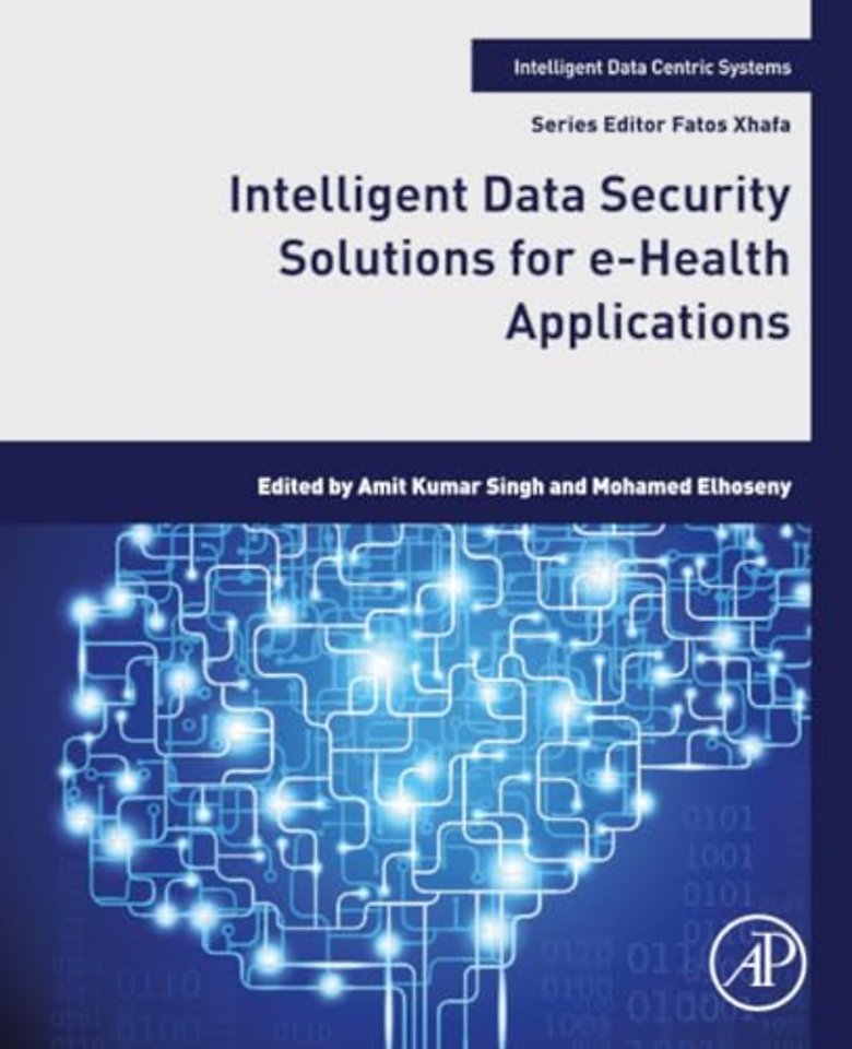 Intelligent Data Security Solutions for e-Health Applications