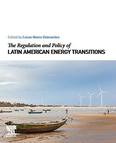 The Regulation and Policy of Latin American Energy Transitions