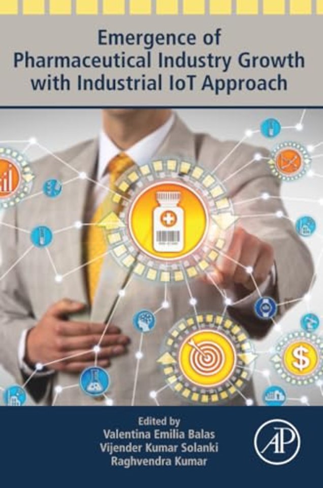 Emergence of Pharmaceutical Industry Growth with Industrial IoT Approach