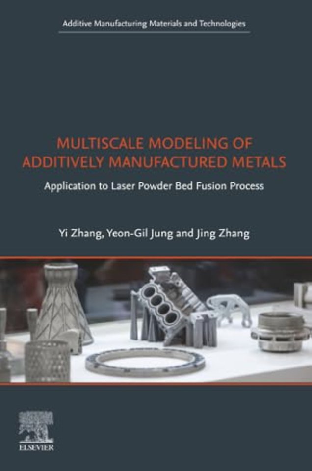 Multiscale Modeling of Additively Manufactured Metals