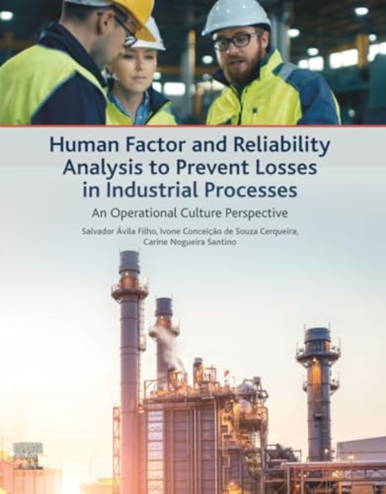 Human Factor and Reliability Analysis to Prevent Losses in Industrial Processes