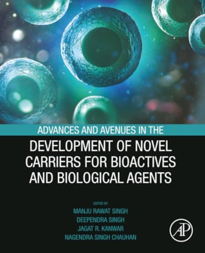 Advances and Avenues in the Development of Novel Carriers for Bioactives and Biological Agents