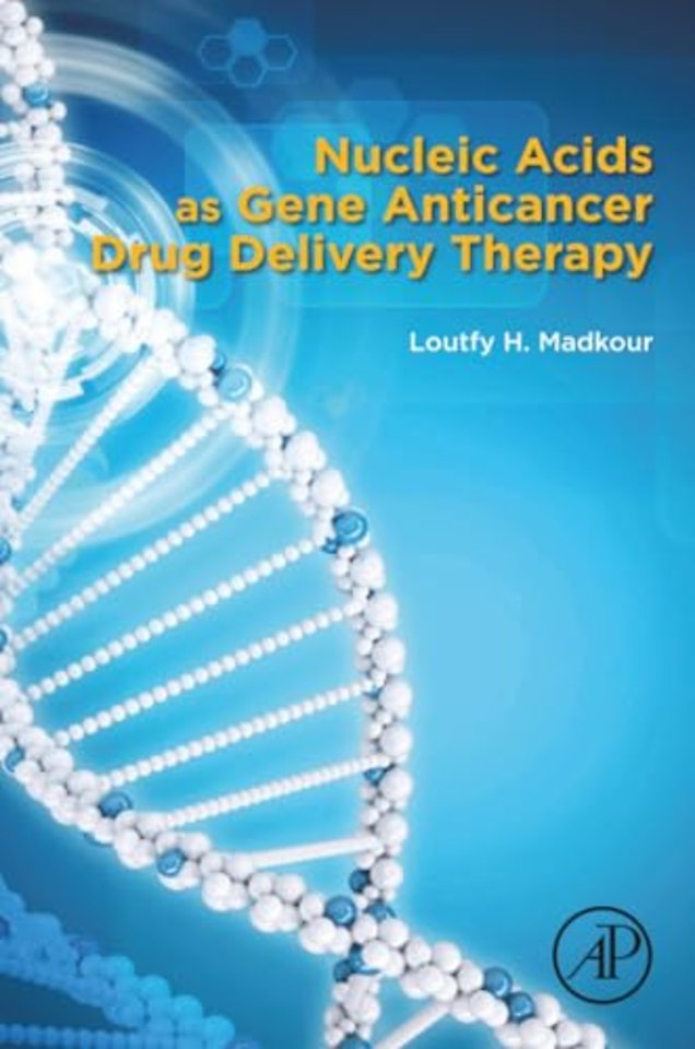 Nucleic Acids as Gene Anticancer Drug Delivery Therapy