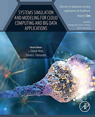 Systems Simulation and Modeling for Cloud Computing and Big Data Applications