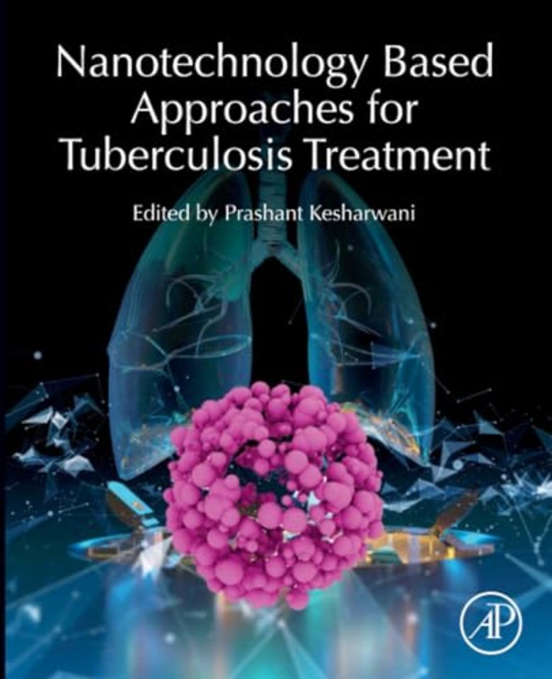 Nanotechnology Based Approaches for Tuberculosis Treatment