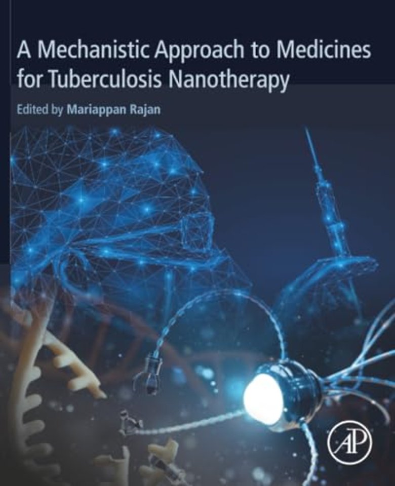 A Mechanistic Approach to Medicines for Tuberculosis Nanotherapy