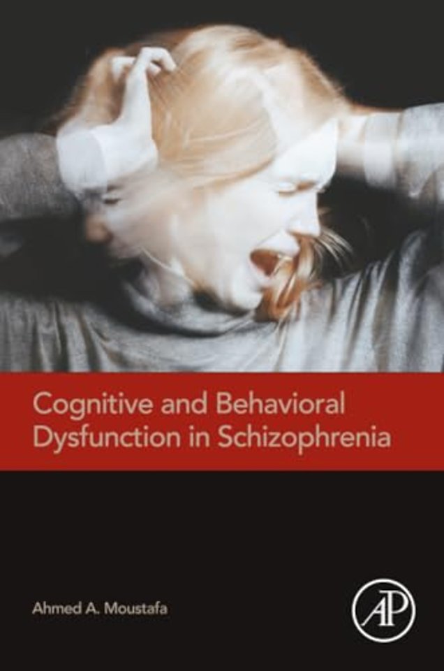 Cognitive and Behavioral Dysfunction in Schizophrenia