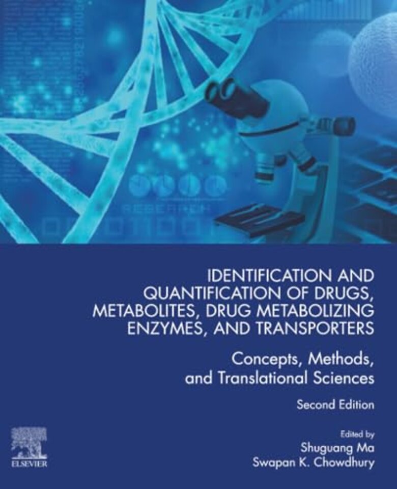 Identification and Quantification of Drugs, Metabolites, Drug Metabolizing Enzymes, and Transporters