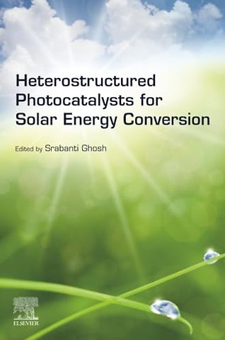 Heterostructured Photocatalysts for Solar Energy Conversion