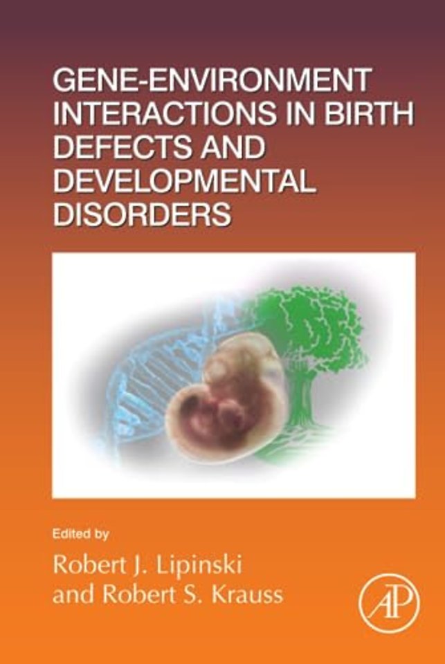 Gene-Environment Interactions in Birth Defects and Developmental Disorders