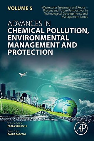 Wastewater Treatment and Reuse – Present and Future Perspectives in Technological Developments and Management Issues