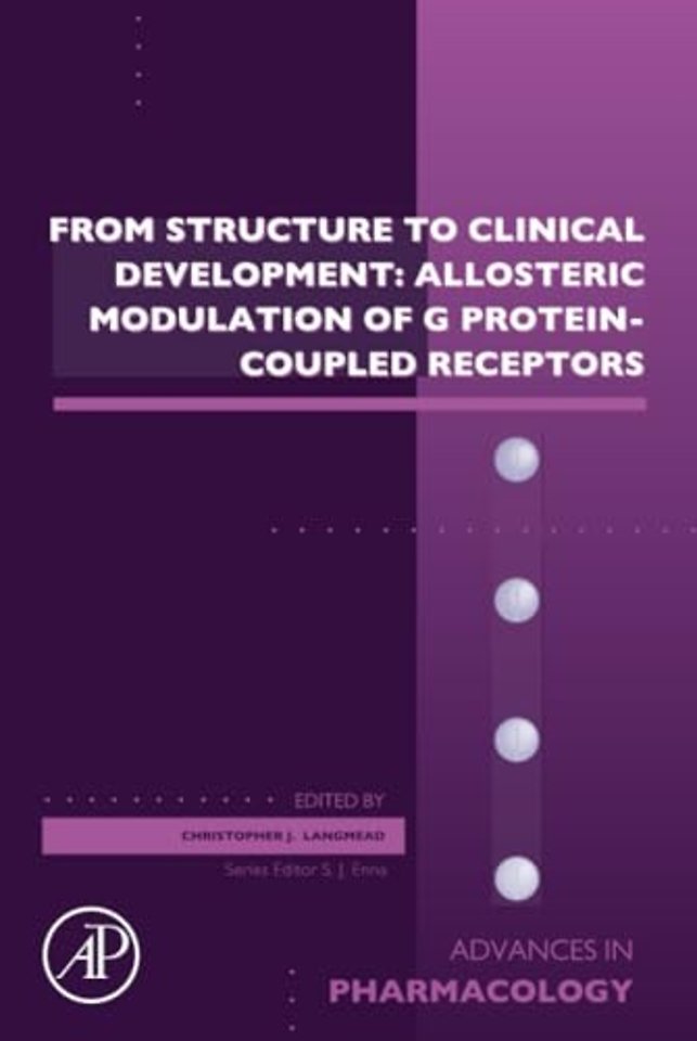 From Structure to Clinical Development: Allosteric Modulation of G Protein-Coupled Receptors