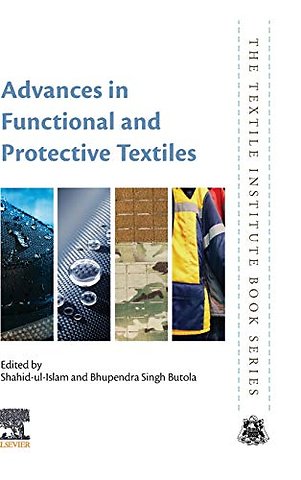 Advances in Functional and Protective Textiles