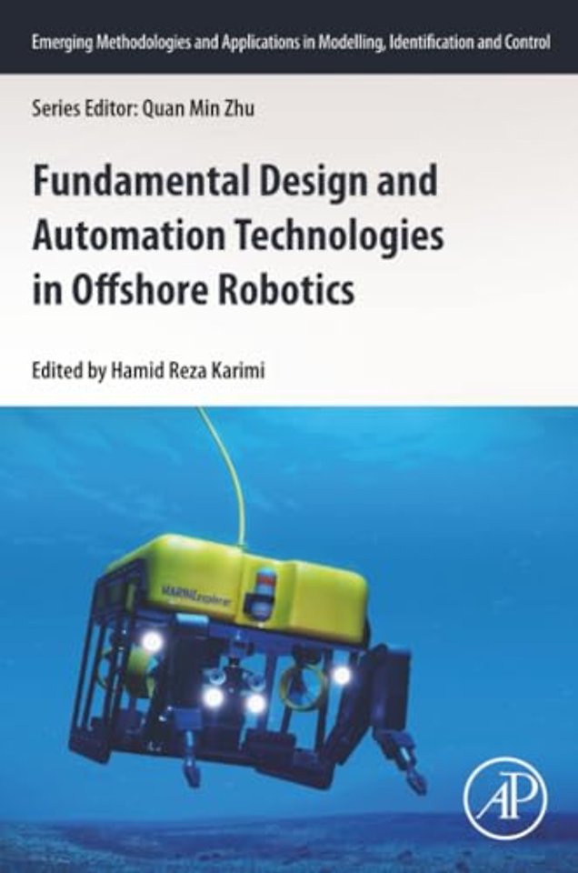 Fundamental Design and Automation Technologies in Offshore Robotics