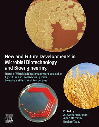 New and Future Developments in Microbial Biotechnology and Bioengineering