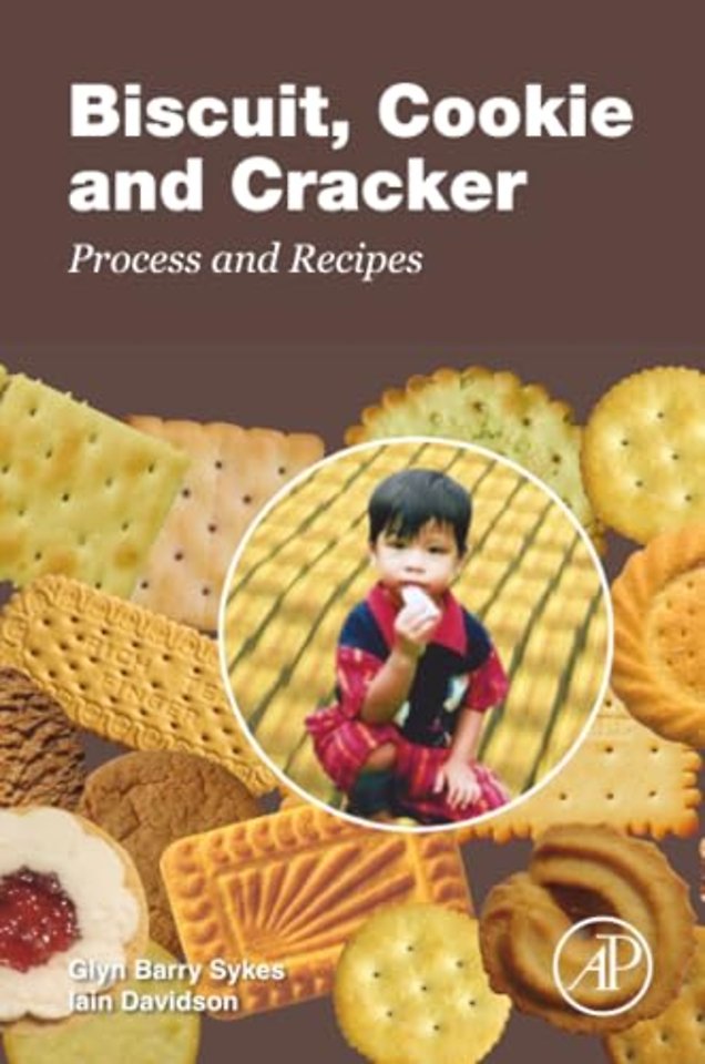 Biscuit, Cookie and Cracker Process and Recipes