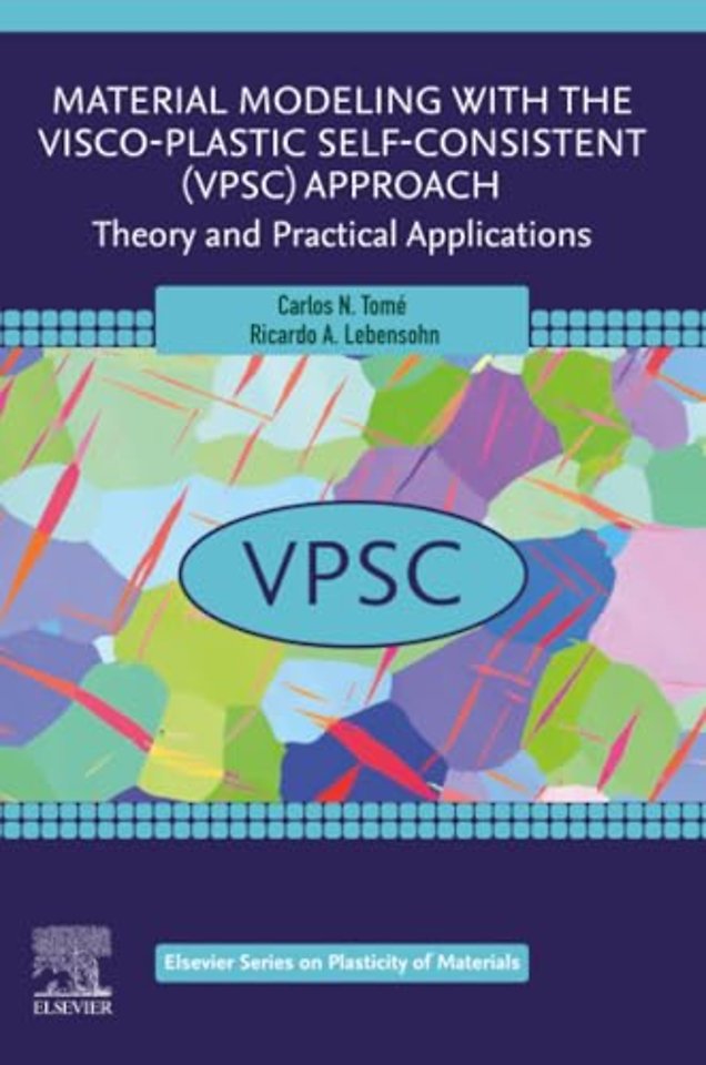 Material Modeling with the Visco-Plastic Self-Consistent (VPSC) Approach