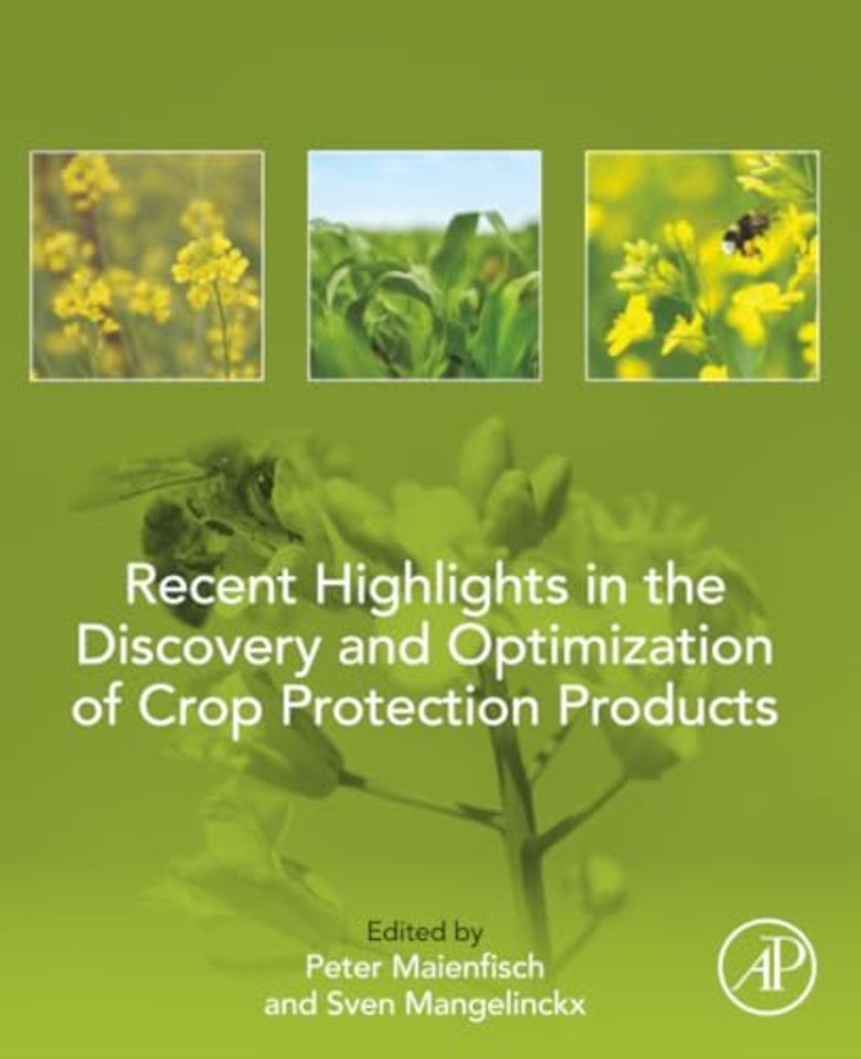 Recent Highlights in the Discovery and Optimization of Crop Protection Products