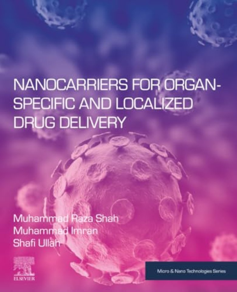 Nanocarriers for Organ-Specific and Localized Drug Delivery