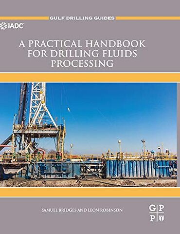 A Practical Handbook for Drilling Fluids Processing