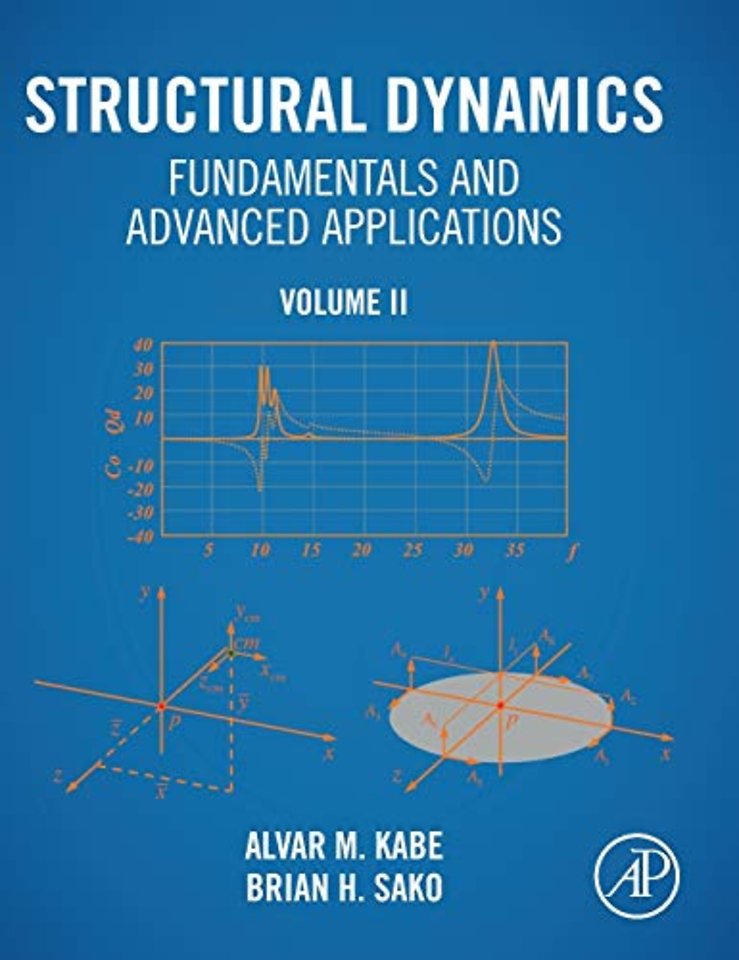 Structural Dynamics Fundamentals and Advanced Applications, Volume II