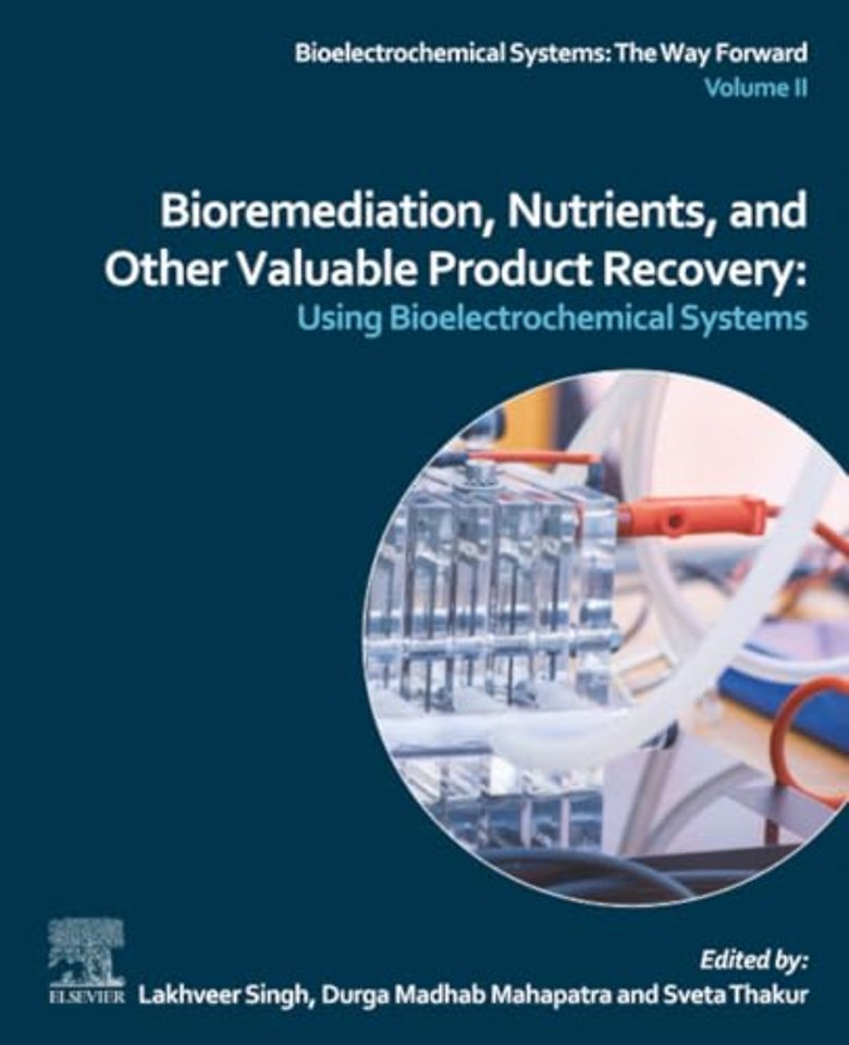 Bioremediation, Nutrients, and Other Valuable Product Recovery