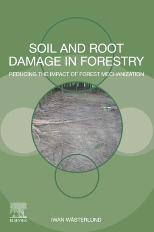 Soil and Root Damage in Forestry