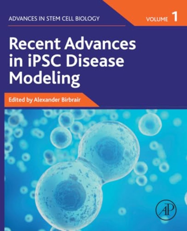 Recent Advances in iPSC Disease Modeling