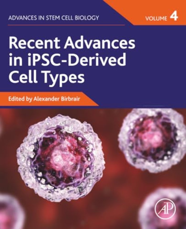 Recent Advances in iPSC-Derived Cell Types