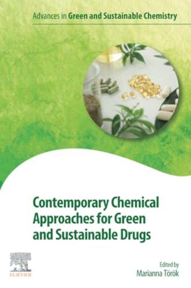Contemporary Chemical Approaches for Green and Sustainable Drugs