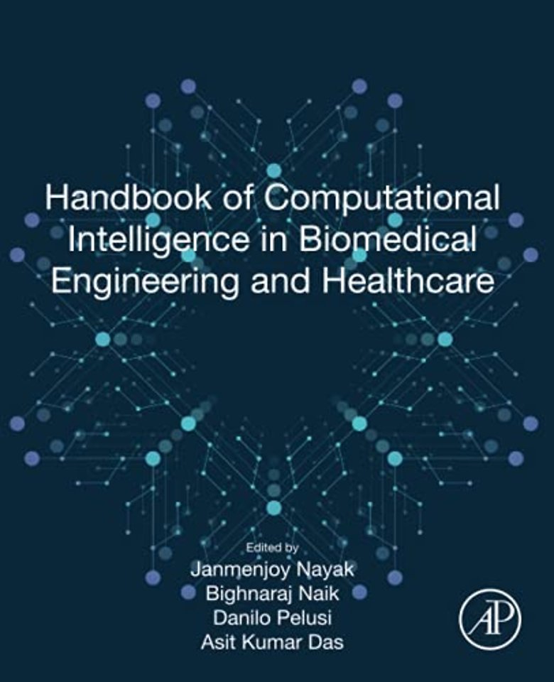 Handbook of Computational Intelligence in Biomedical Engineering and Healthcare