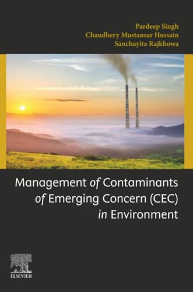 Management of Contaminants of Emerging Concern (CEC) in Environment