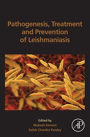 Pathogenesis, Treatment and Prevention of Leishmaniasis