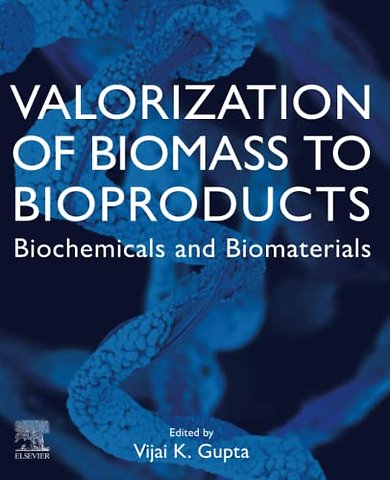 Valorization of Biomass to Bioproducts