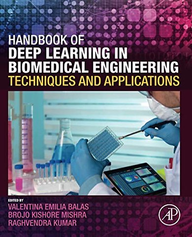 Handbook of Deep Learning in Biomedical Engineering