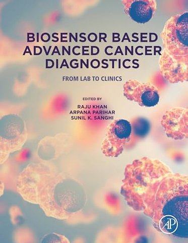 Biosensor Based Advanced Cancer Diagnostics