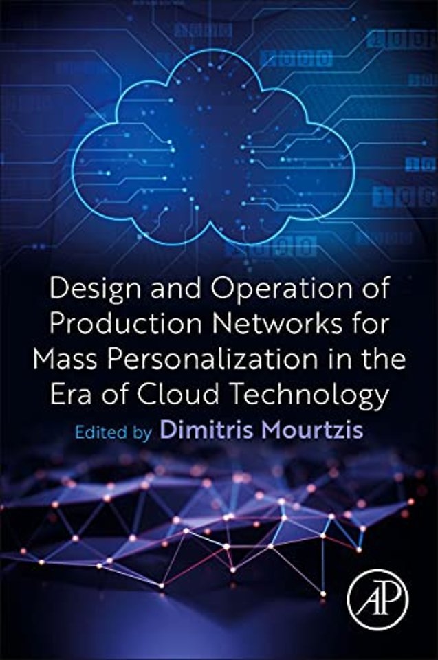 Design and Operation of Production Networks for Mass Personalization in the Era of Cloud Technology