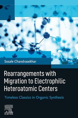 Rearrangements with Migration to Electrophilic Heteroatomic Centers