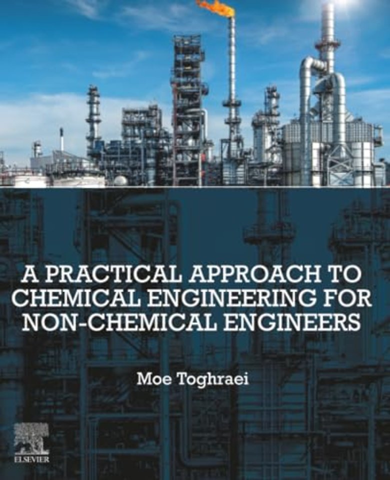 A Practical Approach to Chemical Engineering for Non-Chemical Engineers
