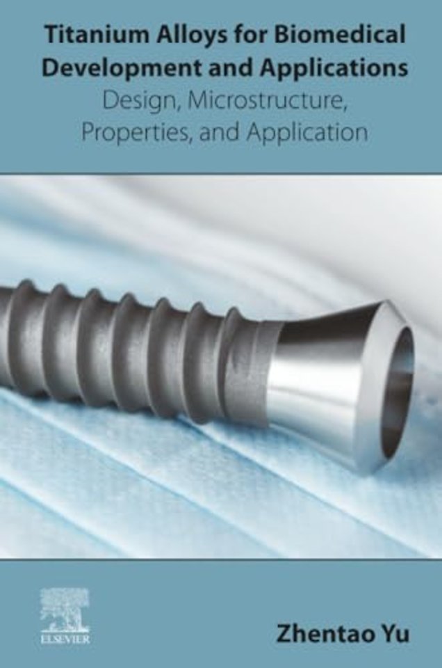 Titanium Alloys for Biomedical Development and Applications