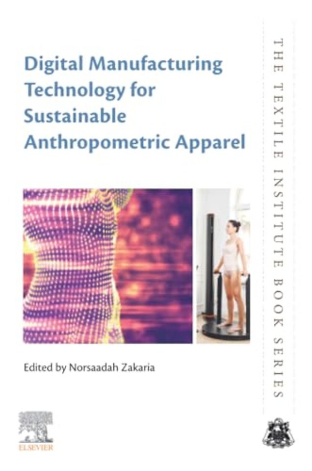 Digital Manufacturing Technology for Sustainable Anthropometric Apparel