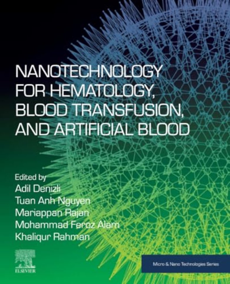 Nanotechnology for Hematology, Blood Transfusion, and Artificial Blood