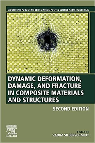Dynamic Deformation, Damage and Fracture in Composite Materials and Structures