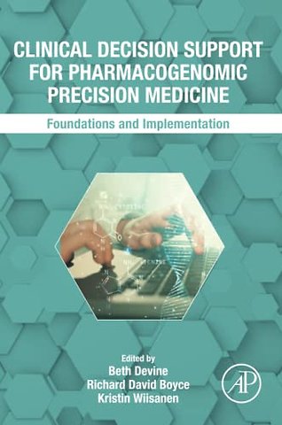 Clinical Decision Support for Pharmacogenomic Precision Medicine